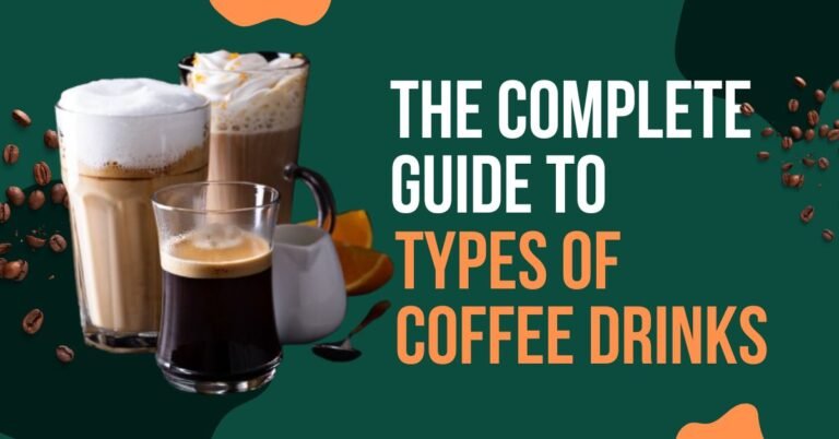 Types of Coffee Drinks