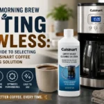 Why Your Morning Brew Tastes Off: the Best Cuisinart Coffee Maker Cleaning Solution for Peak Performance
