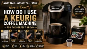 how do i use a keurig coffee machine